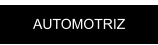 AUTOMOTRIZ
